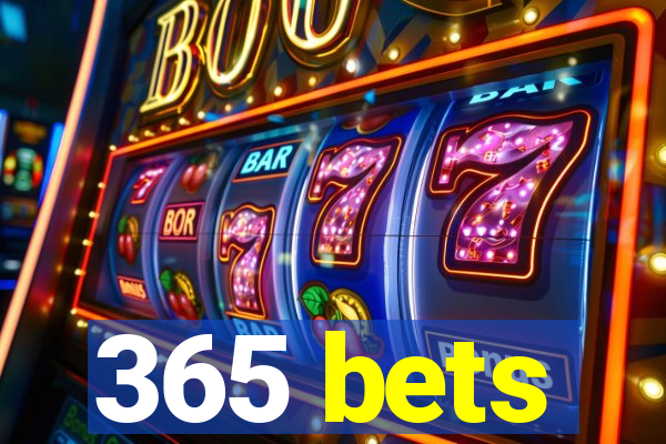 365 bets